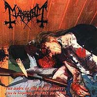 Mayhem (NOR) - The Dawn Of The Black Hearts (Live In Sarpsbourg)