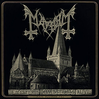 Mayhem (NOR) - De Mysteriis Dom Sathanas Alive