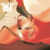 Garbage - Milk (UK Single)