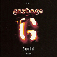 Garbage - Stupid Girl (Single)