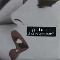 Garbage - Shut Your Mouth (Limited Edition) (Single 2)