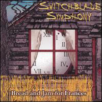 Switchblade Symphony - Bread And Jam For Frances