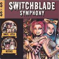 Switchblade Symphony - Sweet Little Witches