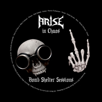 Arise In Chaos (DEU) - Bombshelter Sessions