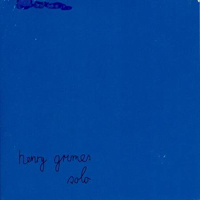 Grimes, Henry - Henry Grimes Solo