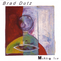 Dutz, Brad - Making Ice