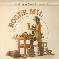 Miller, Roger - Making A Name For Myself
