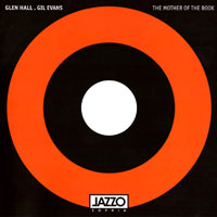 Hall, Glen - Glen Hall & Gil Evans  - The Mother Of The Book (split)