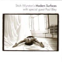 Wynston, Stich - Stich Wynston's Modern Surfaces with special guest Paul Bley
