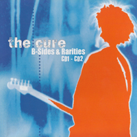 Cure - B-Sides & Rarities (CD 1)