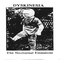 Nocturnal Emissions - Dyskinesia