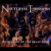 Nocturnal Emissions - Invocation Of The Beast Gods