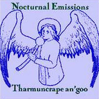 Nocturnal Emissions - Tharmuncrape An'goo