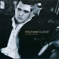 Michael Buble - September Room