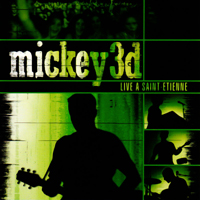 Mickey 3D - Live A Saint-Etienne
