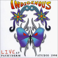 Indigenous - Live At Pachyderm Studio 1988