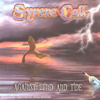 Syrens Call - Against Wind And Tide
