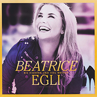 Egli, Beatrice - Bis hierher und viel weiter (Gold Edition)