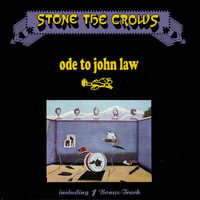 Stone The Crows - Ode To John Law