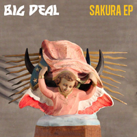 Big Deal (GBR) - Sakura (EP)