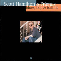 Hamilton, Scott - Blues, Bop & Ballads
