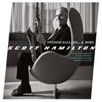 Hamilton, Scott - Swedish Ballads... & More