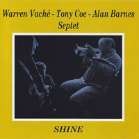 Vache, Warren - Shine (feat. Tony Coe & Alan Barnes Septet)