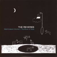 Reveries - Matchmakers Volume 2 (The Music Of Sade)