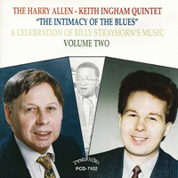 Allen, Harry - The Intimacy Of The Blues: A Celebration Of Billy Strayhorn's Music, Vol. 2 (feat. Keith Ingham Quintet)