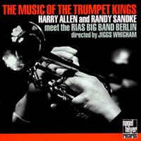 Allen, Harry - The Music Of The Trumpet Kings (feat. Randy Sandke & RIAS Big Band)