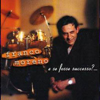 Franco Moreno - E Se Fosse Successo