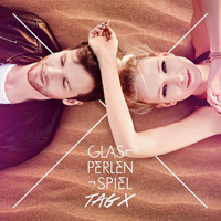 Glasperlenspiel - Tag X (Deluxe Edition) (CD 1)