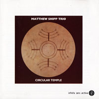 Matthew Shipp - Circular Temple