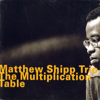 Matthew Shipp - The Multiplication Table
