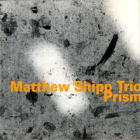 Matthew Shipp - Prism