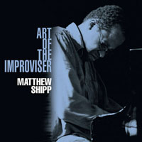 Matthew Shipp - The Art of the Improviser (CD 1)