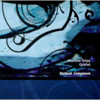 Matthew Shipp - Pastoral Composure