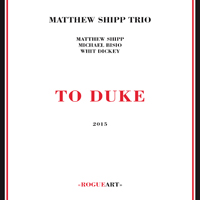 Matthew Shipp - To Duke