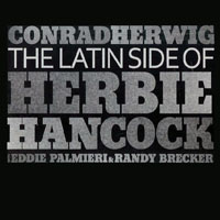 Herwig, Conrad - The Latin Side Of Herbie Hancock