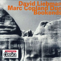 Dave Liebman - David Liebman & Marc Copland - Bookends (CD 1:Afternoon, Studio)