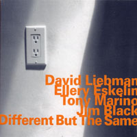 Dave Liebman - Different But The Same (feat. Ellery Eskelin)