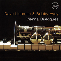 Dave Liebman - Dave Liebman & Bobby Avey - Vienna Dialogues