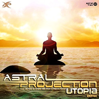 Astral Projection - Utopia (Astro-D & Chris Oblivion & Micky Noise Remix)