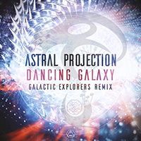 Astral Projection - Dancing Galaxy (Galactic Explorers Remix)