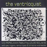 Perelman, Ivo - The Ventriloquist