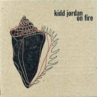 Kidd Jordan - On Fire
