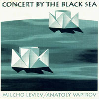 ,  - Milcho Leviev & Anatoly Vapirov - Concert by the Black Sea