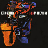 Herb Geller - Fire in the West