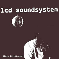 LCD Soundsystem - Disco Infiltrator (Single)