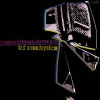 LCD Soundsystem - Confuse The Marketplace (EP)
